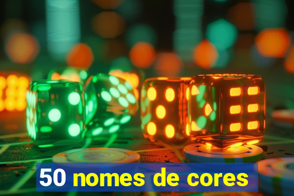 50 nomes de cores